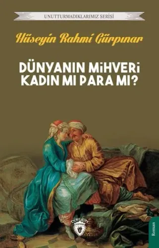 Dünyanın Mihveri Kadın Mı Para Mı?
