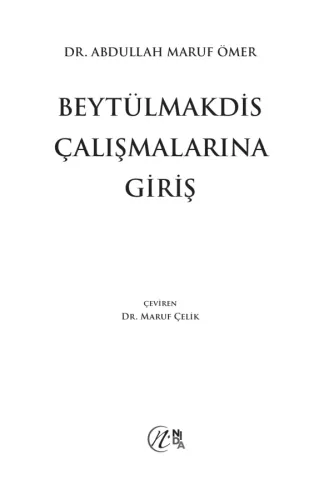 Beytülmakdis Çalışmalarına Giriş