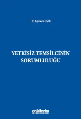 Yetkisiz Temsilcinin Sorumluluğu