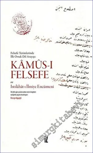 Kamus-ı Felsefe Ve Istılahat-ı İlmiye Encümeni -         2023