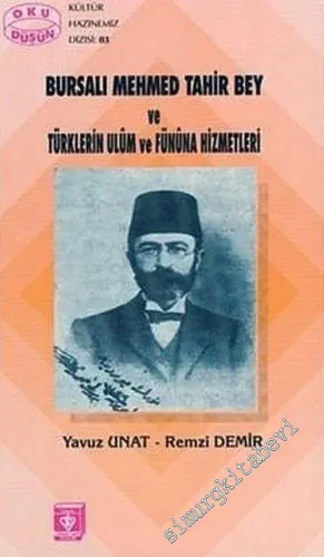 Bursalı Mehmed Tahir Bey ve Türklerin Ulum ve Fünuna Hizmetleri  -        1995
