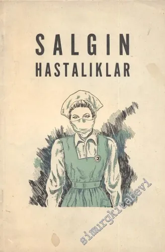 Salgın Hastalıklar: Gönüllü ve Ev Hastabakıcılık Kursu Ders Notları -        1952