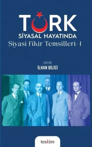 Türk Siyasal Hayatında Siyasi Fikirler Temsilleri - 1
