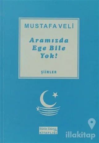 Aramızda Ege Bile Yok!