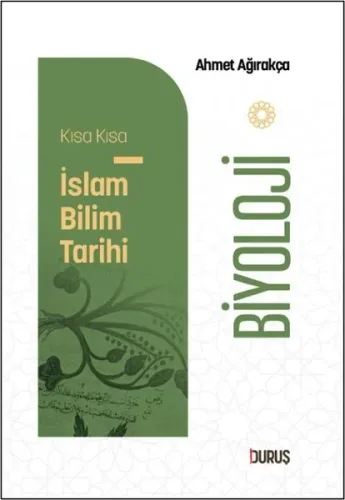 Kısa Kısa İslâm Bilim Tarihi - Biyoloji | benlikitap.com