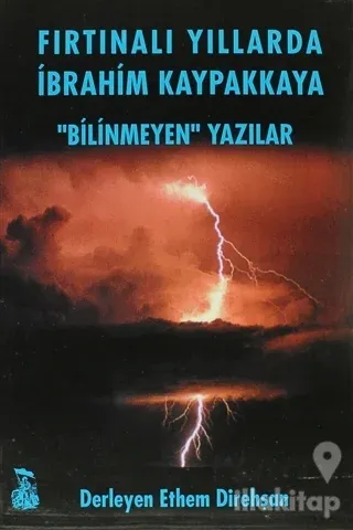 Fırtınalı Yıllarda İbrahim Kaypakkaya "Bilinmeyen" Yazılar