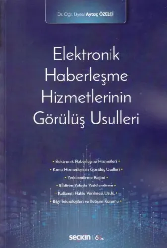 Elektronik Haberleşme Hizmetlerinin Görülüş Usulleri