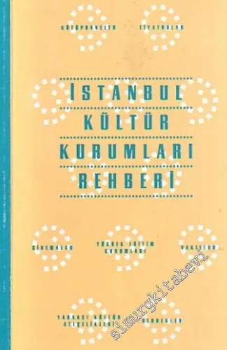 İstanbul Kültür Kurumları Rehberi = Istanbul Cultural Institutions Guide -        1993