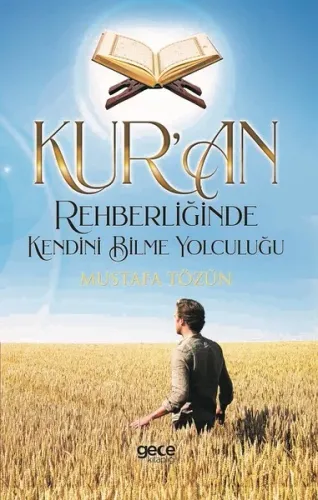 Kuran Rehberliğinde Kendini Bilme Yolculuğu