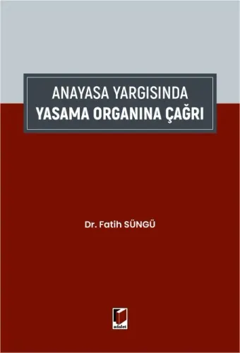 Anayasa Yargısında Yasama Organına Çağrı