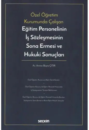 Özel Eğitim Kurumunda Çalışan Eğitim Personelinin İş Sözleşmesinin Sona Ermesi ve Hukuki Sonuçları