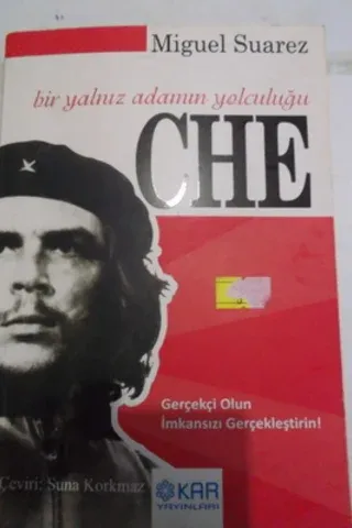 Bir Yalnız Adamın Yolculuğu Che Miguel Suarez