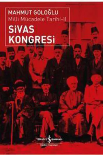 Sivas Kongresi - Milli Mücadele Tarihi II