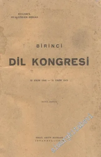 Birinci Dil Kongresi, 23 Ekim 1948 - 31 Ekim 1948 -        1949