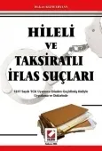 Hileli ve Taksiratlı İflas Suçları Uygulama ve Doktrinde 1