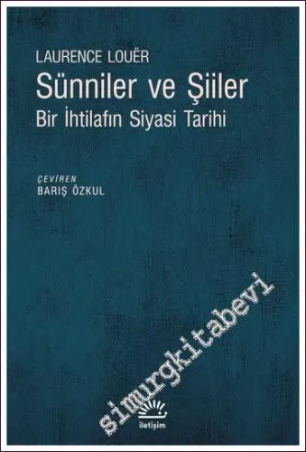 Sünniler ve Şiiler: Bir İhtilafın Siyasi Tarihi -