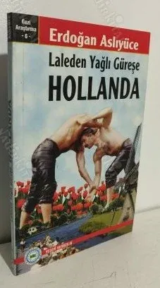 Laleden Yağlı Güreşe Hollanda