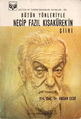 Bütün Yönleriyle Necip Fazıl Kısakürek'in Şiiri