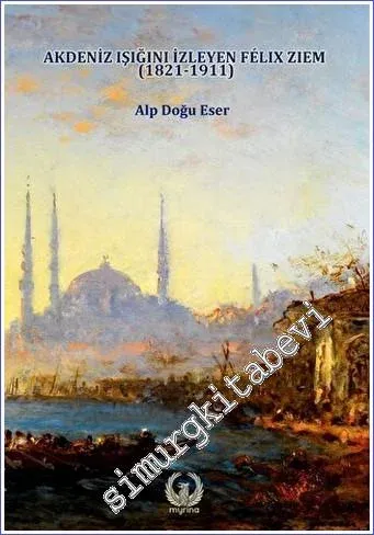 Akdeniz Işığını izleyen Felix Ziem (1821 - 1911) - 2022