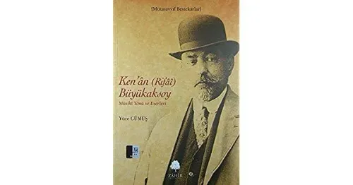 Ken'ân (Rifâi) Büyükaksoy Musiki Yönü ve Eserleri