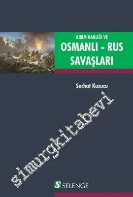 Kırım Hanlığı ve Osmanlı - Rus Savaşları -         2013
