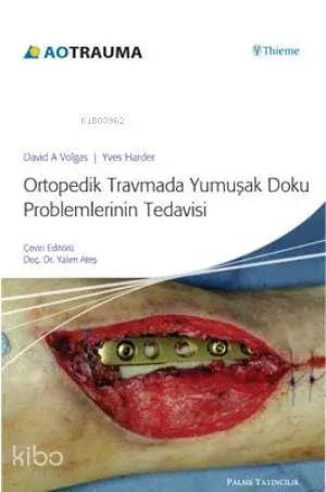 Ortopedik Travmada Yumuşak Doku Problemlerinin Tedavisi