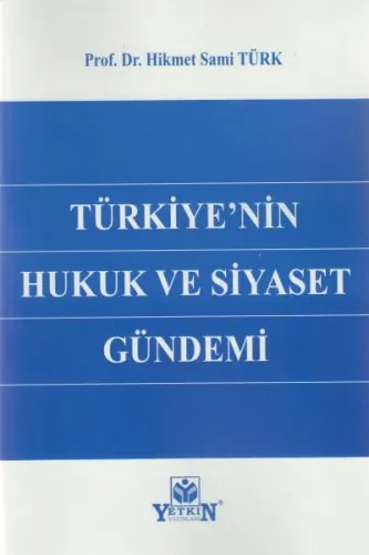 Türkiye'nin Hukuk ve Siyaset Gündemi