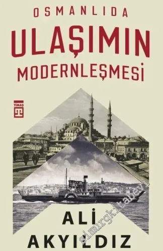 Osmanlıda Ulaşımın Modernleşmesi - 2019