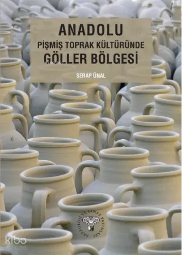 Anadolu Pişmiş Toprak Kültüründe Göller Bölgesi