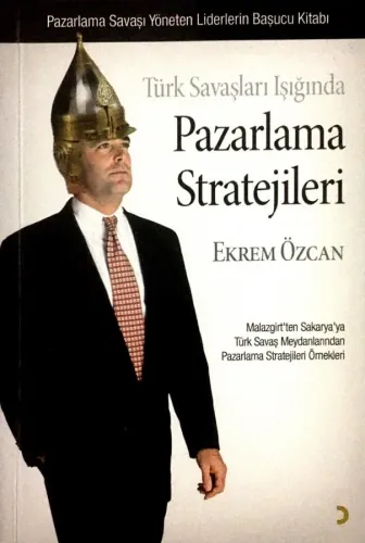 Türk Savaşları Işığında Pazarlama Stratejileri (imzalı)