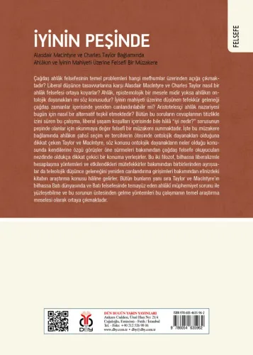 İyinin Peşinde / Alasdair MacIntyre ve Charles Taylor Bağlamında Ahlâk İyinin Peşinde / Alasdair MacIntyre ve Charles Taylor Bağlamında Ahlâk