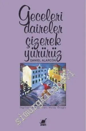 Geceleri Daireler Çizerek Yürürüz -         2014