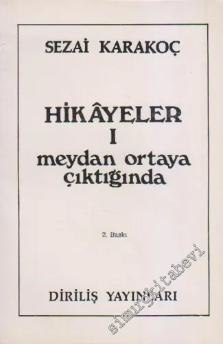 Hikâyeler 1: Meydan Ortaya Çıktığında -