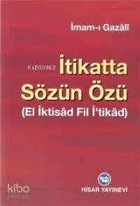 İtikatta Sözün Özü