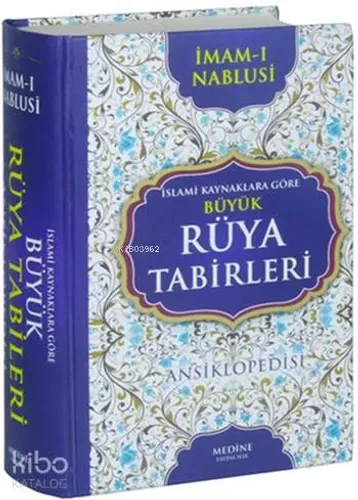 İslami Kaynaklara Göre Büyük Rüya Tabirleri (Ciltli); Ansiklopedisi