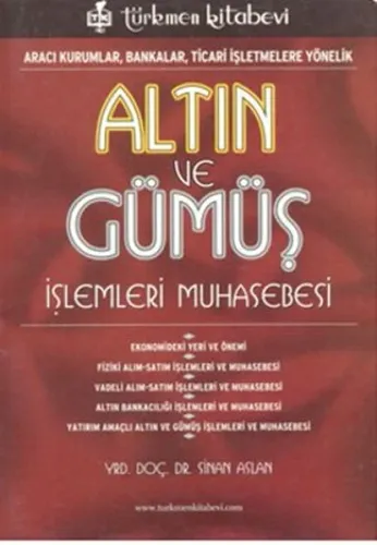 Altın ve Gümüş İşlemleri Muhasebesi; Aracı Kurumlar, Bankalar, Ticari İşletmelere Yönelik