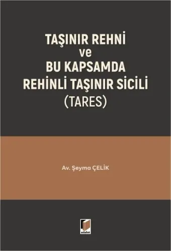 Taşınır Rehni ve Bu Kapsamda Rehinli Taşınır Sicili