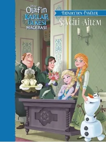 Disney Olaf'ın Karlar Ülkesi Macerası – Erindel'den Öyküler - Sevgili 