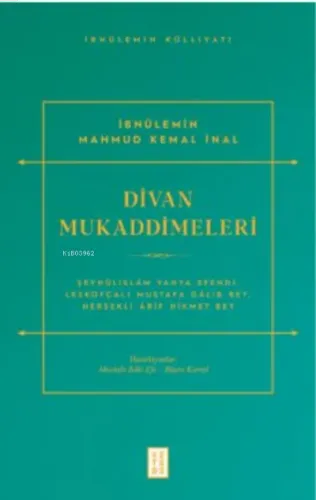 Divan Mukaddimeleri;Şeyhülislâm Yahya Efendi, Leskofçalı Mustafa Gâlib Bey, Hersekli Ârif Hikmet Bey