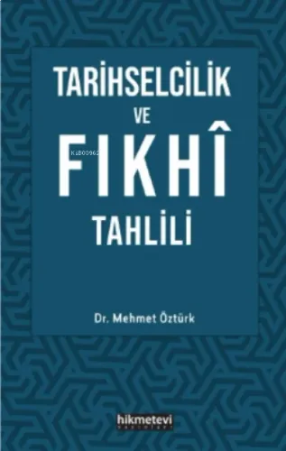 Tarihselcilik ve Fıkhı Tahlili