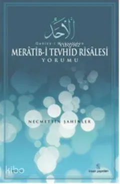 Ganiyy-i Muhtefi'den Meratib-i Tevhid Risalesi Yorumu