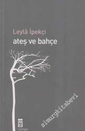 Ateş ve Bahçe -