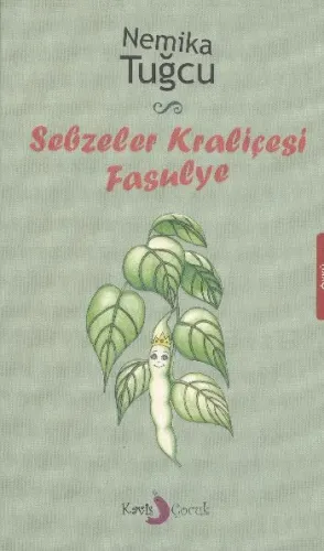 Sebzeler Kraliçesi Fasulye