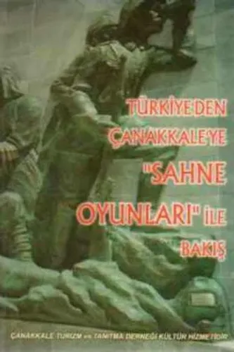 Türkiye'den Çanakkale'ye Sahne Oyunları ile Bakış