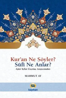Kur'an Ne Söyler Sufi Ne Anlar