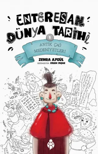 Enteresan Dünya Tarihi-1 / Antik Çağ Medeniyetleri