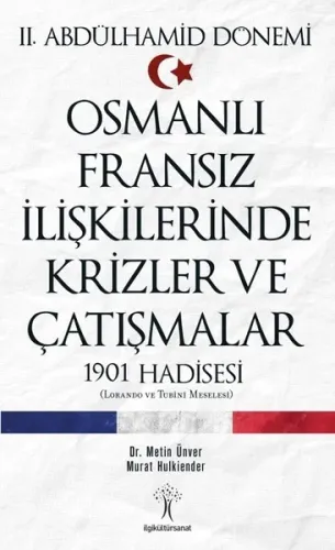 Osmanlı Fransız İlişkilerinde Krizler ve Çatışmalar; 1901 Hadisesi