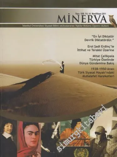 Minerva - İstanbul Üniversitesi Siyaset Bilimi ve Uluslararası İlişkiler Bölümü Öğrenci Bülteni - Dosya: “En İyi Diktatör Devrik Diktatördür.” - Sayı: 10 / 6      Mart - Nisan