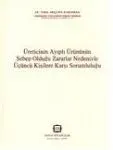 Üreticinin Ayıplı Ürünün Sebep Olduğu Zararlar Nedeniyle Üçüncü Kişilere Karşı Sorumluluğu