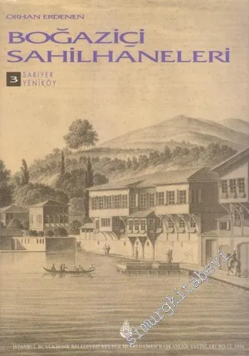Boğaziçi Sahilhaneleri Cilt 3: Sarıyer - Yeniköy -        1994